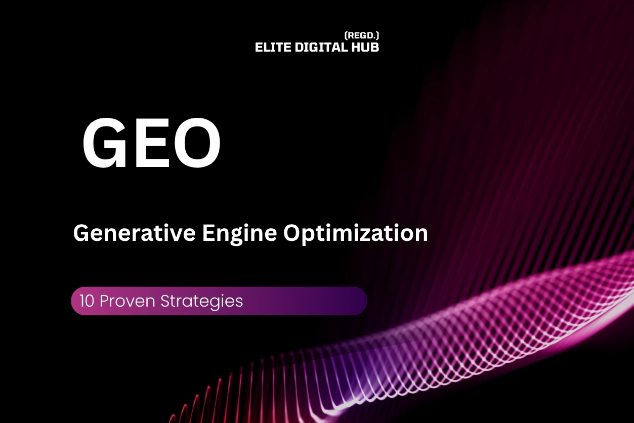 Generative Engine Optimization (GEO): 10 Proven Strategies