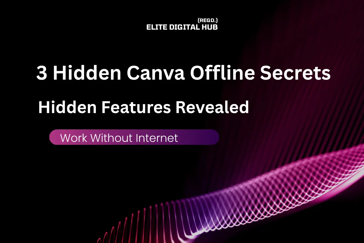 3 Hidden Canva Offline Secrets