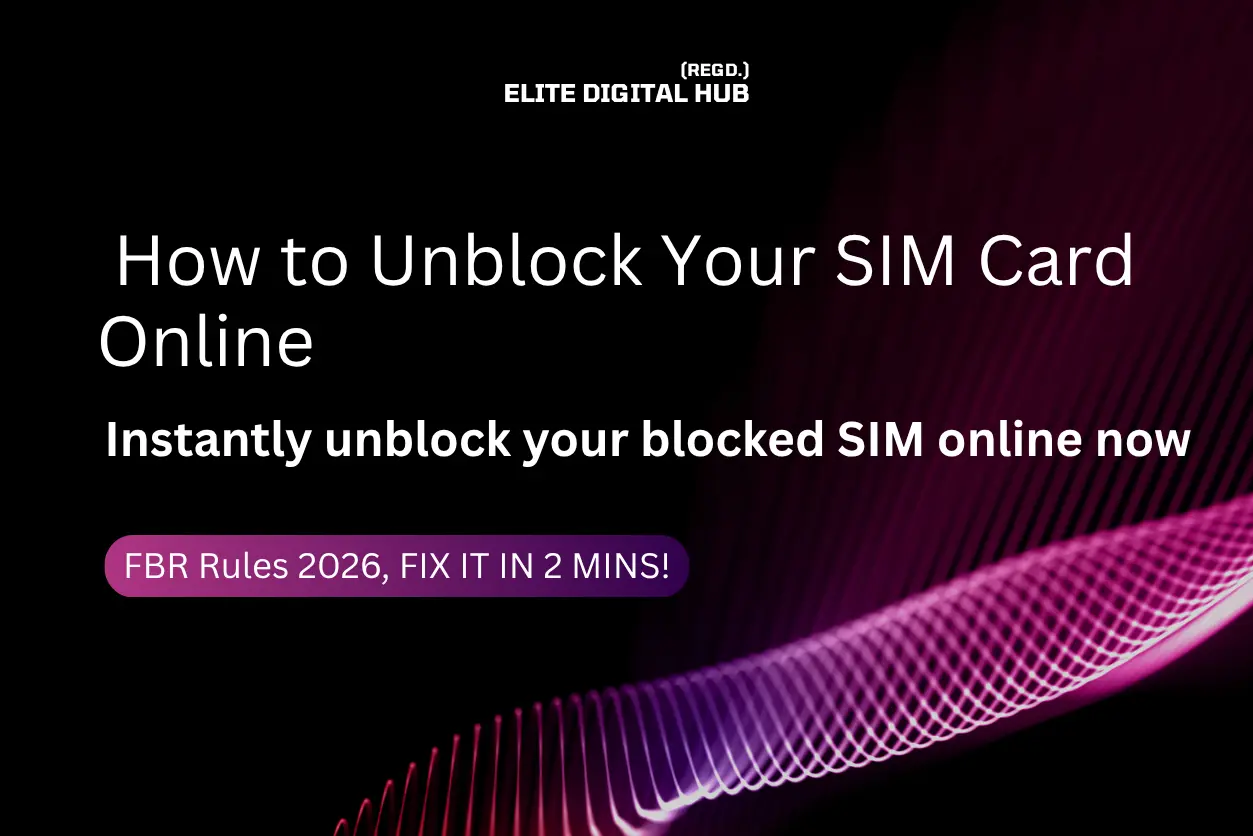 How to Unblock Your SIM Card Online: FBR Rules 2026